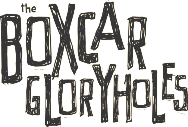 The Boxcar Gloryholes